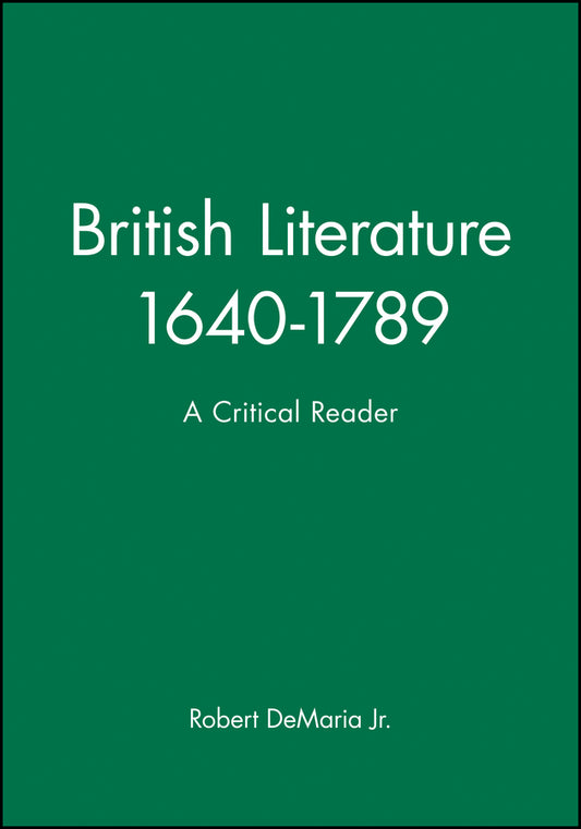 British Literature 1640-1789; A Critical Reader (Paperback / softback) 9780631197416