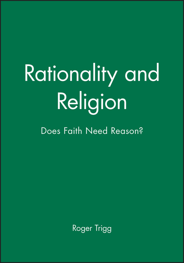 Rationality and Religion; Does Faith Need Reason? (Paperback / softback) 9780631197485