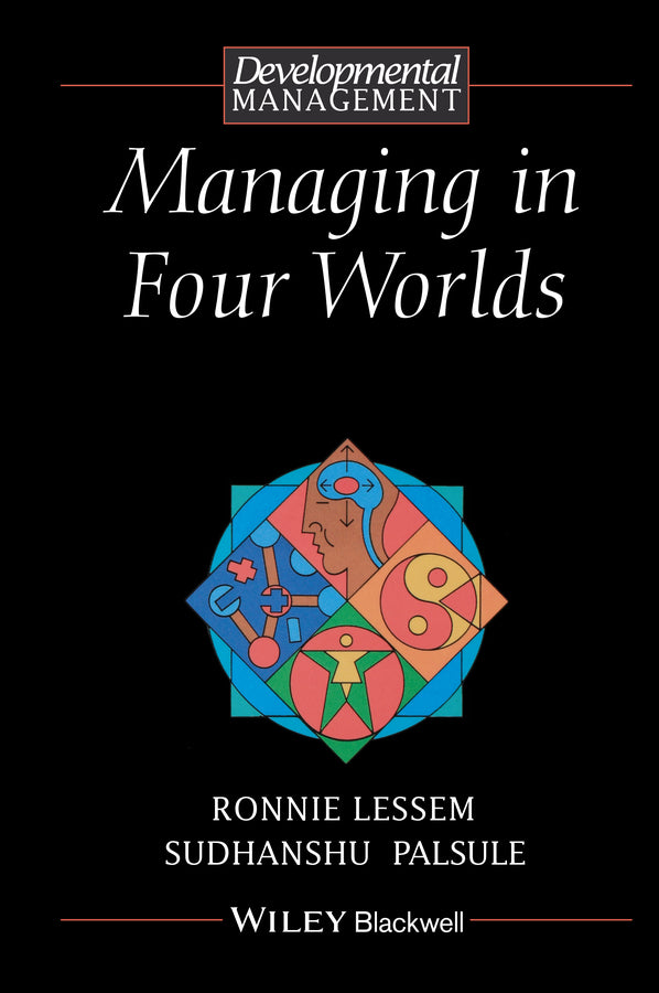 Managing in Four Worlds; From Competition to Co-Creation (Hardback) 9780631199335