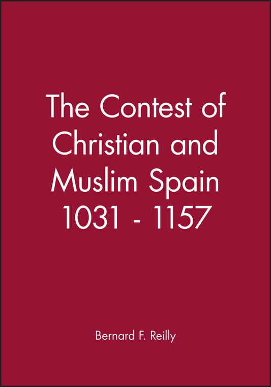 The Contest of Christian and Muslim Spain 1031 - 1157 (Paperback / softback) 9780631199649