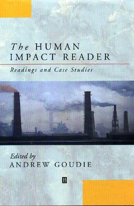 The Human Impact Reader; Readings and Case Studies (Paperback / softback) 9780631199816