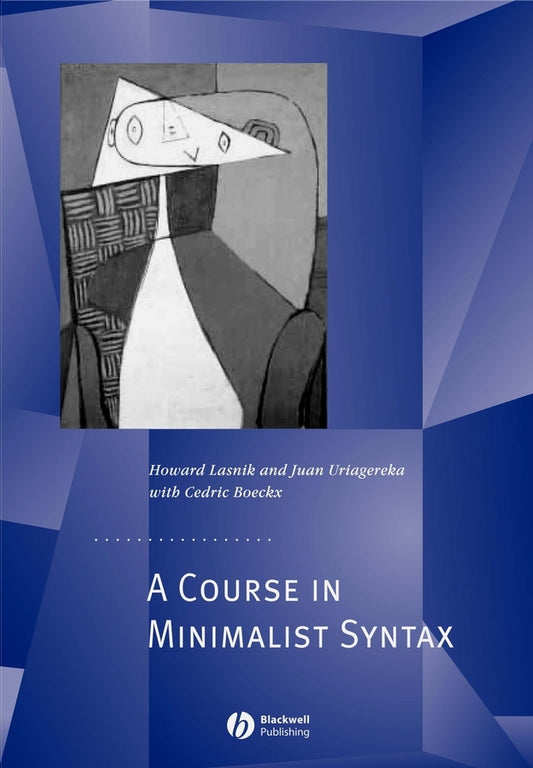 A Course in Minimalist Syntax; Foundations and Prospects (Hardback) 9780631199878