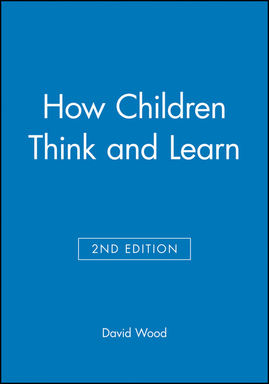 How Children Think and Learn (Paperback / softback) 9780631200079