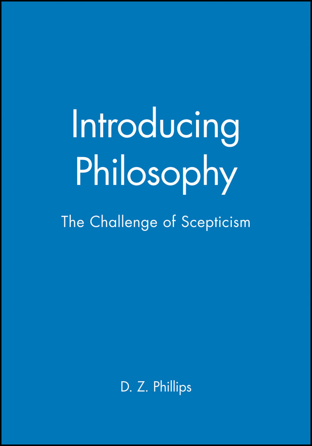 Introducing Philosophy; The Challenge of Scepticism (Paperback / softback) 9780631200413
