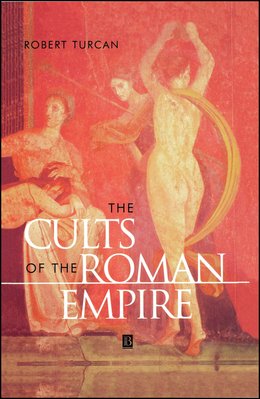 The Cults of the Roman Empire (Hardback) 9780631200468