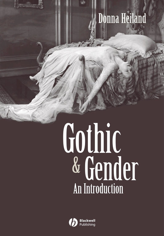 Gothic and Gender; An Introduction (Hardback) 9780631200499