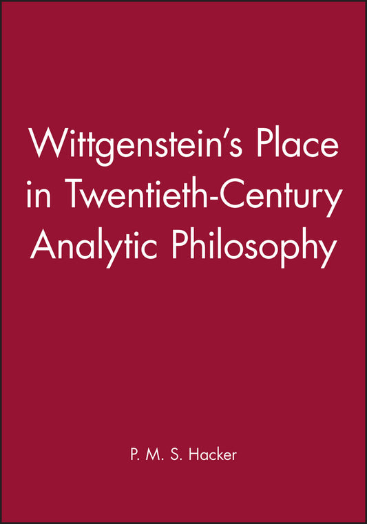Wittgenstein's Place in Twentieth-Century Analytic Philosophy (Paperback / softback) 9780631200994
