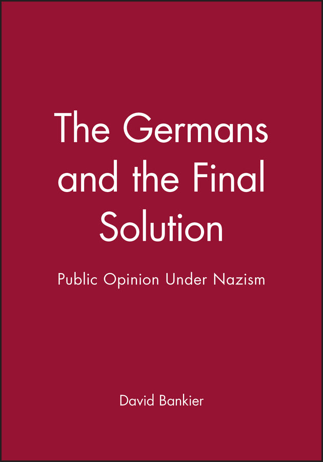 The Germans and the Final Solution; Public Opinion Under Nazism (Paperback / softback) 9780631201007