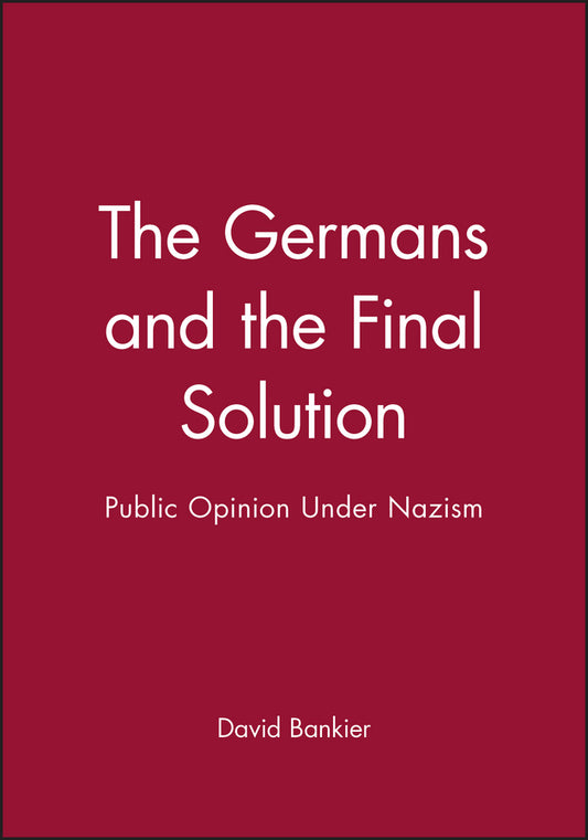 The Germans and the Final Solution; Public Opinion Under Nazism (Paperback / softback) 9780631201007
