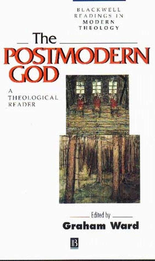 The Postmodern God; A Theological Reader (Paperback / softback) 9780631201410