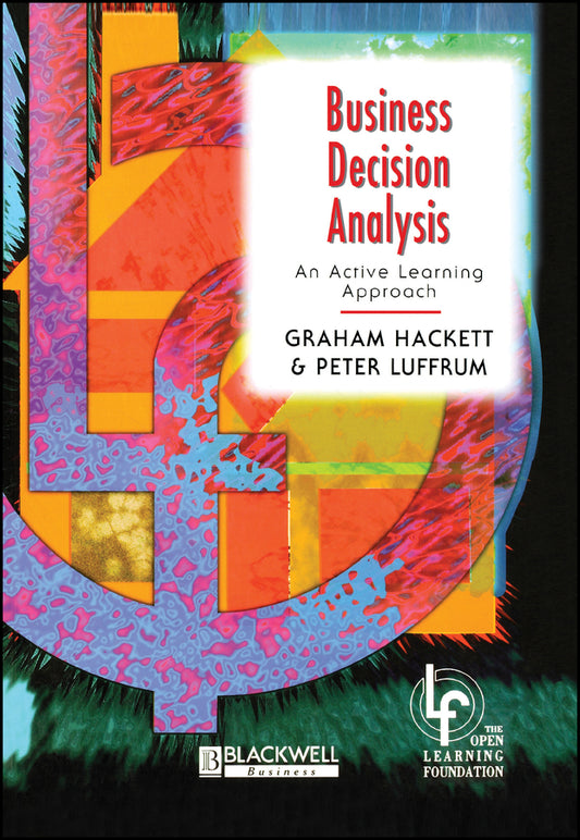 Business Decision Analysis; An Active Learning Approach (Paperback / softback) 9780631201762