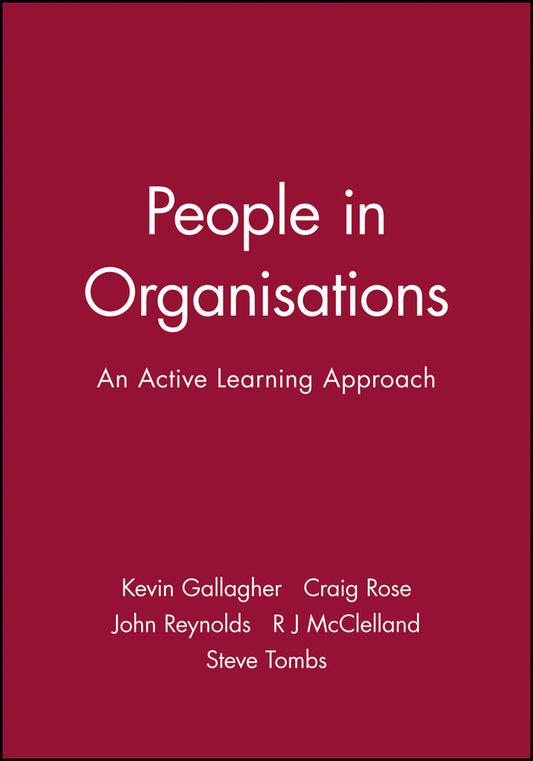 People in Organisations; An Active Learning Approach (Paperback / softback) 9780631201816