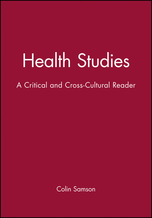 Health Studies; A Critical and Cross-Cultural Reader (Hardback) 9780631201892