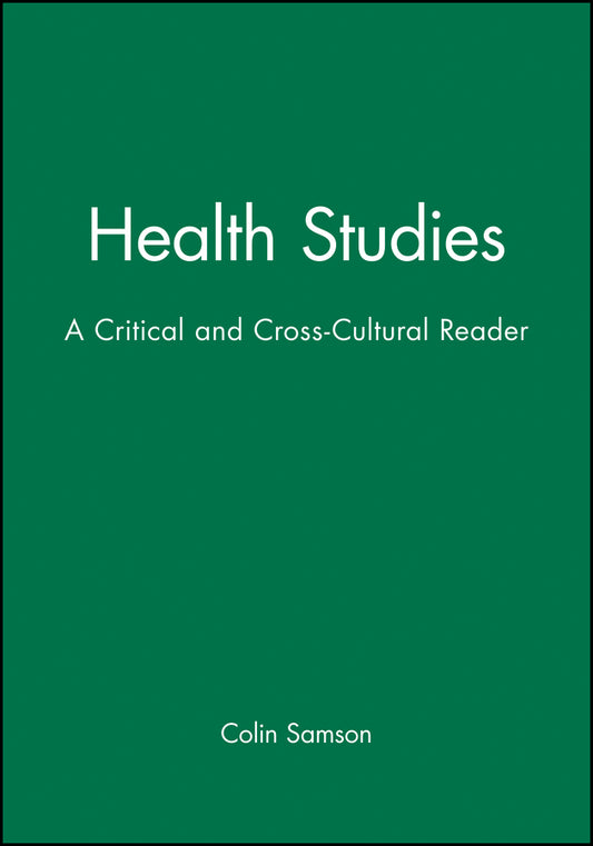 Health Studies; A Critical and Cross-Cultural Reader (Paperback / softback) 9780631201908