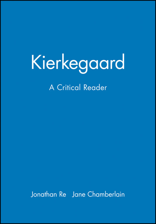 Kierkegaard; A Critical Reader (Hardback) 9780631201984