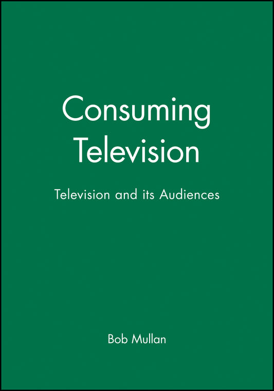 Consuming Television; Television and its Audiences (Paperback / softback) 9780631202349