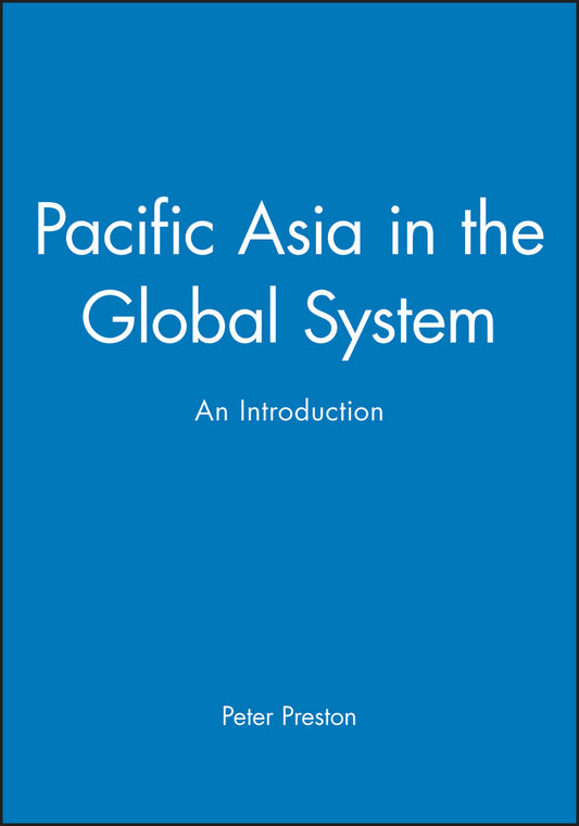 Pacific Asia in the Global System; An Introduction (Hardback) 9780631202370