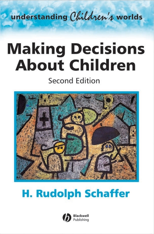 Making Decisions about Children; Psychological Questions and Answers (Paperback / softback) 9780631202592
