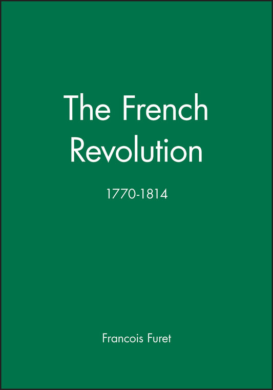 The French Revolution; 1770-1814 (Paperback / softback) 9780631202998