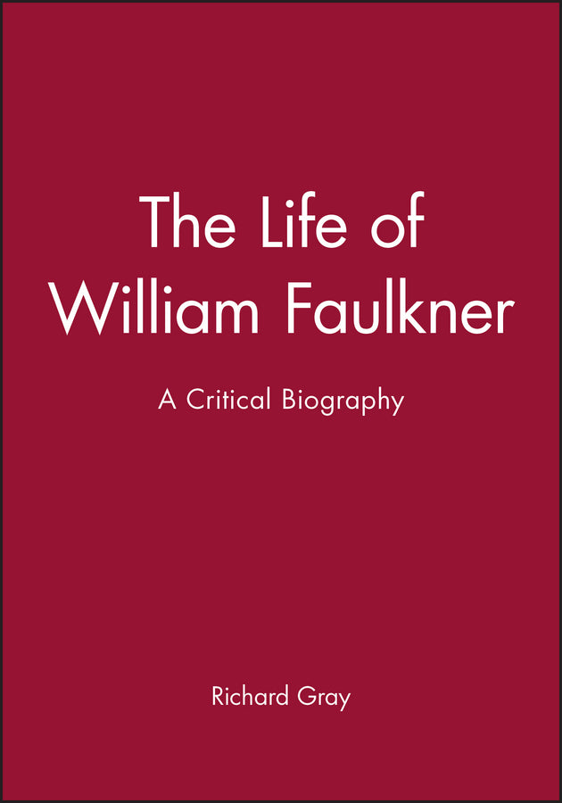 The Life of William Faulkner; A Critical Biography (Paperback / softback) 9780631203162