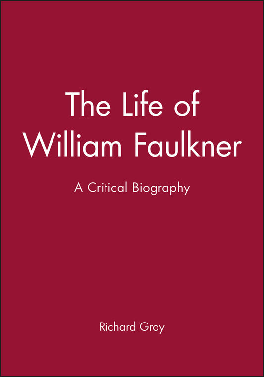 The Life of William Faulkner; A Critical Biography (Paperback / softback) 9780631203162