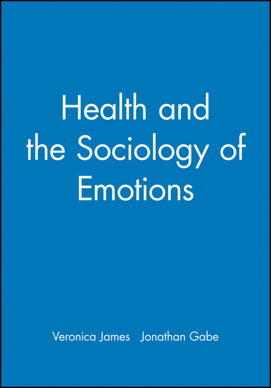 Health and the Sociology of Emotions (Paperback / softback) 9780631203513