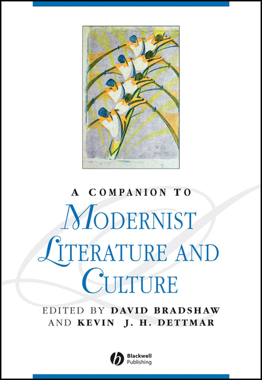 A Companion to Modernist Literature and Culture (Hardback) 9780631204350