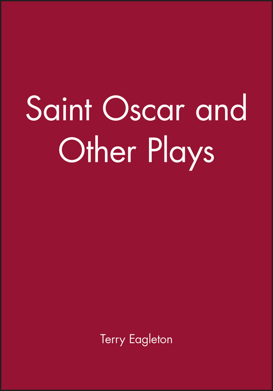 Saint Oscar and Other Plays (Paperback / softback) 9780631204534