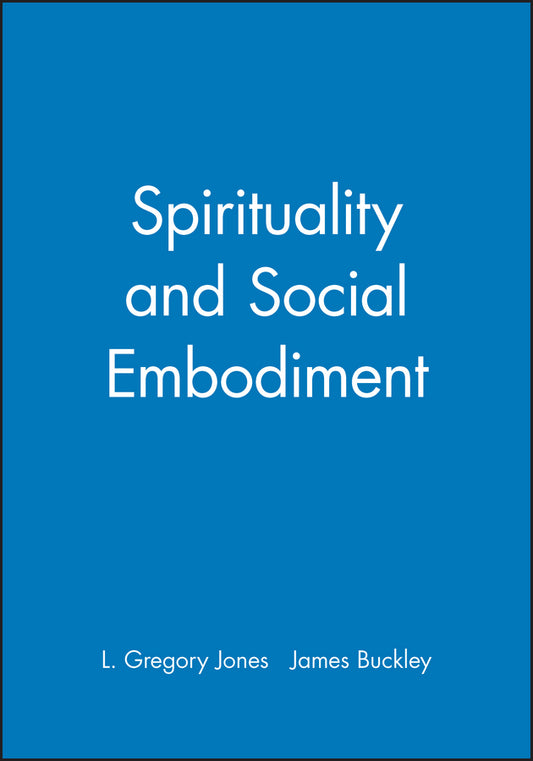 Spirituality and Social Embodiment (Paperback / softback) 9780631204824