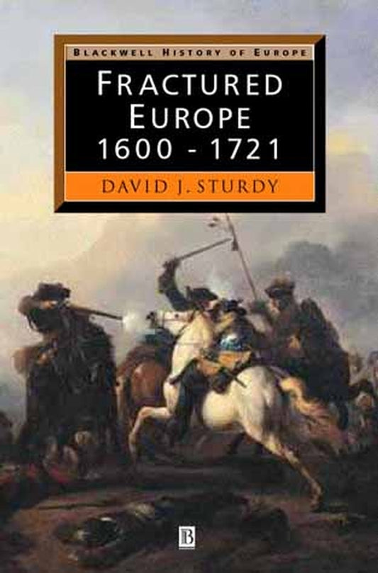 Fractured Europe; 1600 - 1721 (Hardback) 9780631205128
