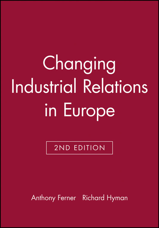 Changing Industrial Relations in Europe (Paperback / softback) 9780631205517