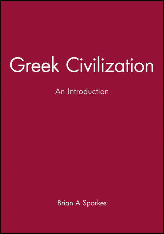 Greek Civilization; An Introduction (Hardback) 9780631205586