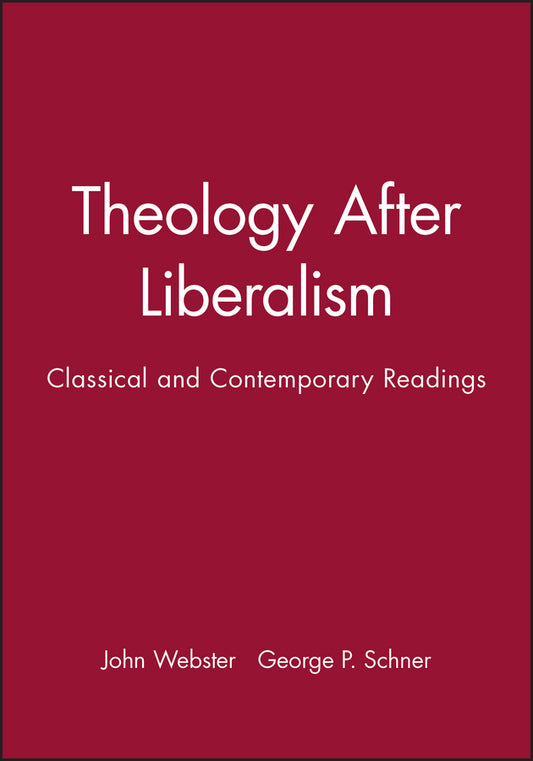 Theology After Liberalism; Classical and Contemporary Readings (Paperback / softback) 9780631205647