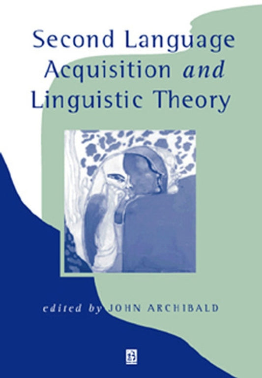Second Language Acquisition and Linguistic Theory (Paperback / softback) 9780631205920