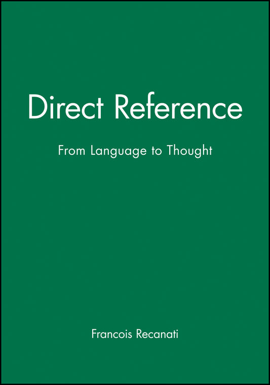 Direct Reference; From Language to Thought (Paperback / softback) 9780631206347