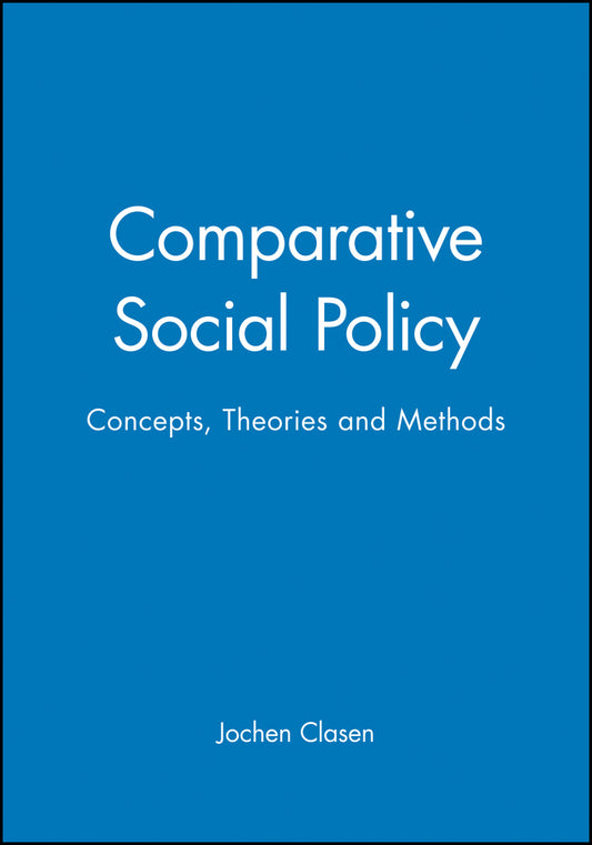 Comparative Social Policy; Concepts, Theories and Methods (Paperback / softback) 9780631207740
