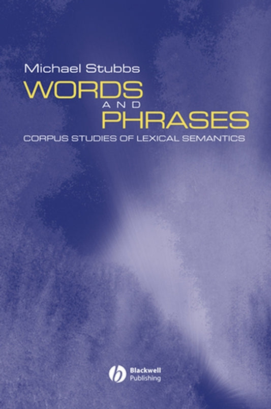 Words and Phrases; Corpus Studies of Lexical Semantics (Hardback) 9780631208327