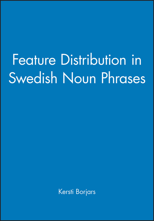 Feature Distribution in Swedish Noun Phrases (Paperback / softback) 9780631208716