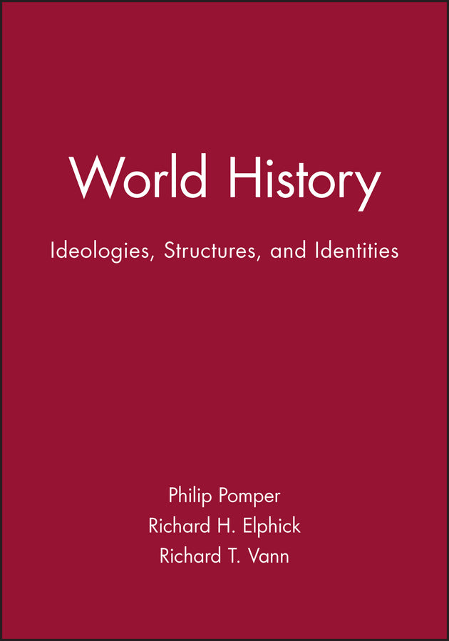World History; Ideologies, Structures, and Identities (Hardback) 9780631208983