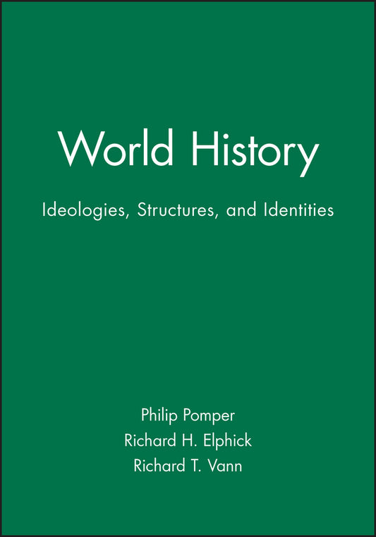 World History; Ideologies, Structures, and Identities (Paperback / softback) 9780631208990