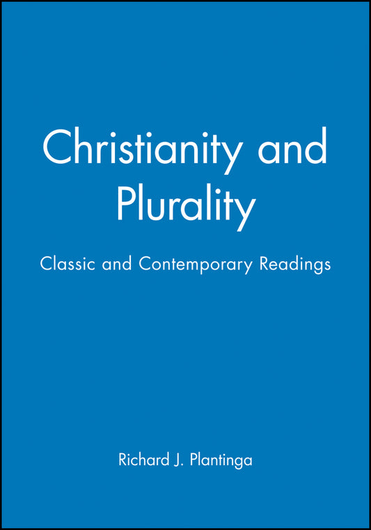 Christianity and Plurality; Classic and Contemporary Readings (Paperback / softback) 9780631209157