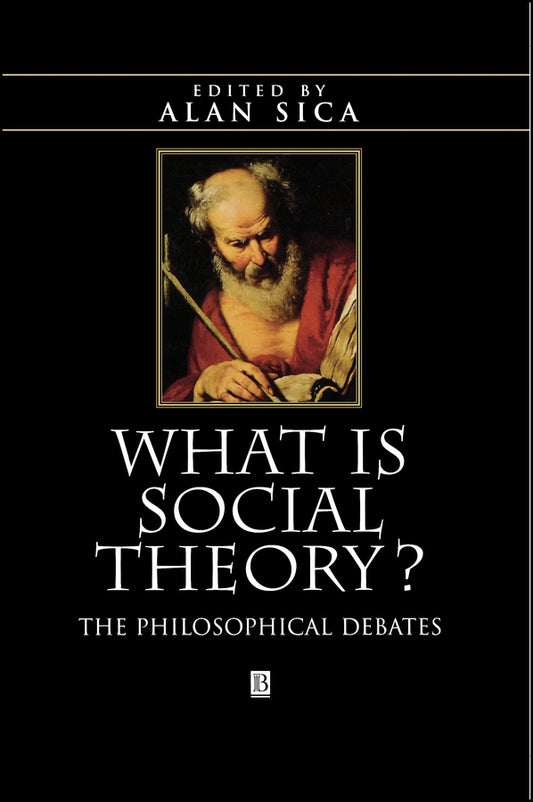 What is Social Theory?; The Philosophical Debates (Hardback) 9780631209546