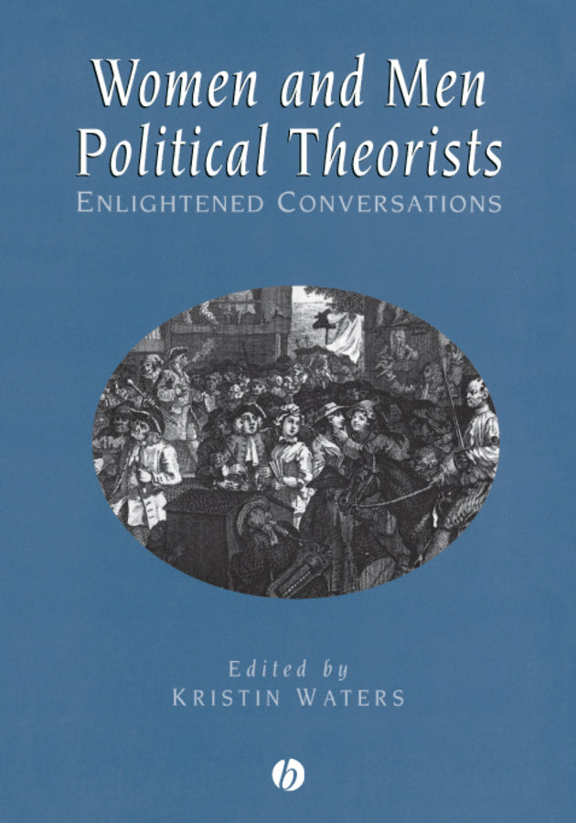 Women and Men Political Theorists; Enlightened Conversations (Paperback / softback) 9780631209805