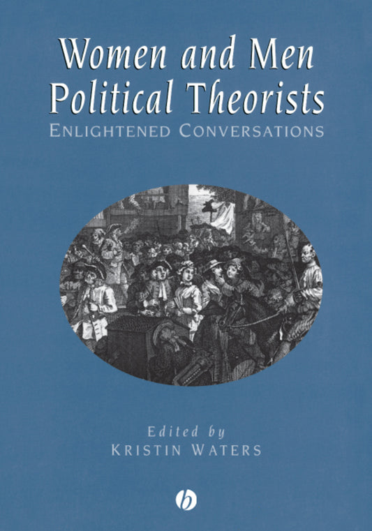 Women and Men Political Theorists; Enlightened Conversations (Paperback / softback) 9780631209805
