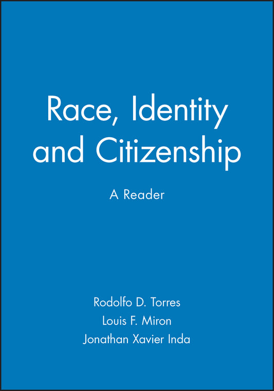 Race, Identity and Citizenship; A Reader (Hardback) 9780631210214