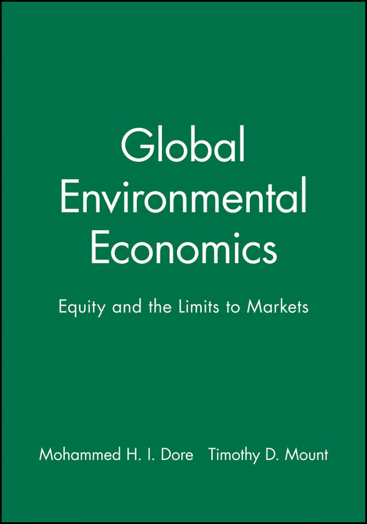 Global Environmental Economics; Equity and the Limits to Markets (Paperback / softback) 9780631210306