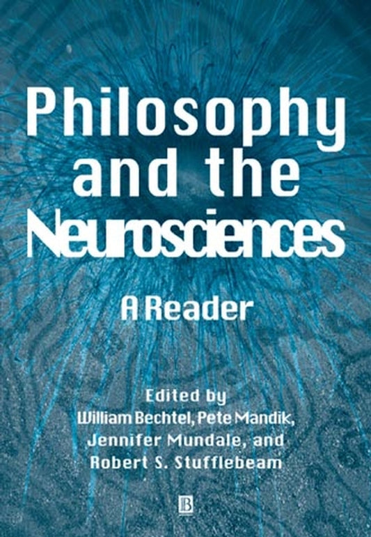 Philosophy and the Neurosciences; A Reader (Hardback) 9780631210443