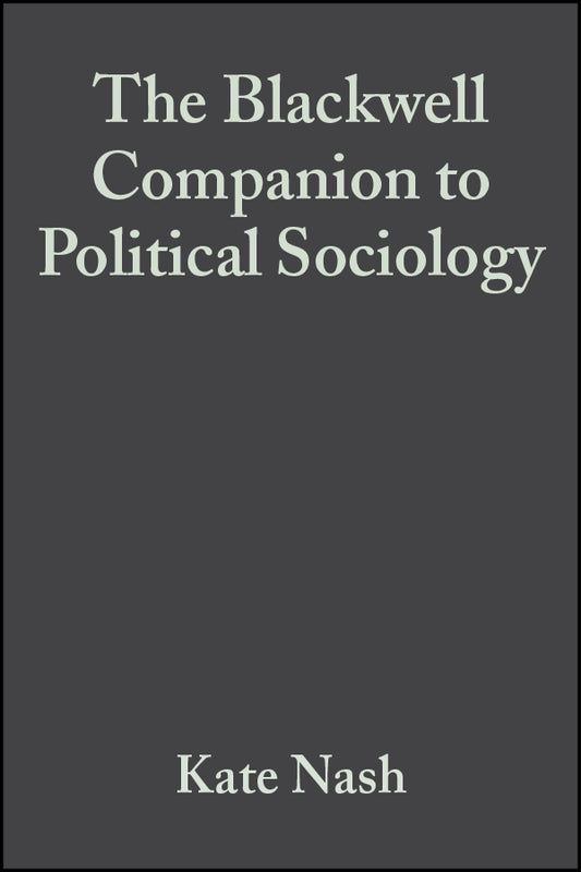 The Blackwell Companion to Political Sociology (Hardback) 9780631210504