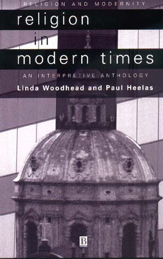 Religion in Modern Times; An Interpretive Anthology (Hardback) 9780631210733