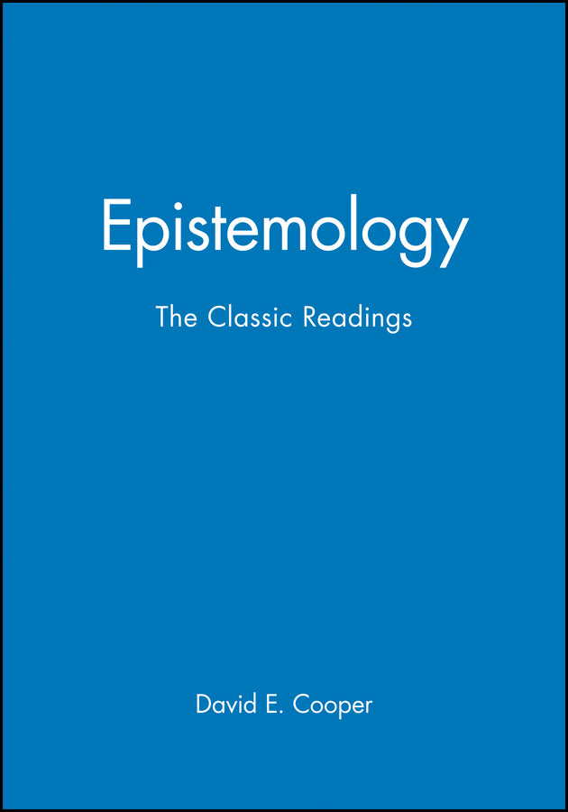 Epistemology; The Classic Readings (Hardback) 9780631210870